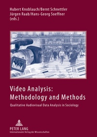 Hans-georg Soeffner et Hubert Knoblauch - Video Analysis: Methodology and Methods - Qualitative Audiovisual Data Analysis in Sociology.