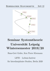 Hans-Gert Gräbe et Ken Pierre Kleemann - Seminar Systemtheorie - Universität Leipzig, Wintersemester 2019/20.