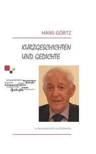 Hans Görtz - Kurzgeschichten und Gedichte - in Normalschrift und Sütterlin.