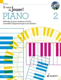 Hans-günter Heumann - À vous de jouer! PIANO Vol. 2 : À vous de jouer! PIANO - Méthode de piano moderne et facile, accessible à l'apprentissage en autodidacte. Vol. 2. piano. Méthode..