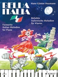 Hans-günter Heumann et Joachim Schuster - Easy Piano Music  : Bella Italia - Favourite Italian Melodies to Sing and Play on the Piano. piano..