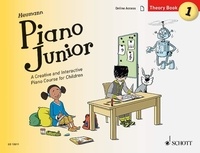 Hans-günter Heumann et  Leopé - Piano Junior - Edition anglais Vol. 1 : Piano Junior: Theory Book 1 - A Creative and Interactive Piano Course for Children. piano..