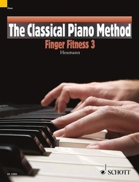 Hans-günter Heumann - The Classical Piano Method  : The Classical Piano Method - Finger Fitness 3. piano..