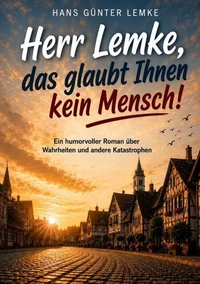 Herr Lemke, das glaubt Ihnen kein Mensch!