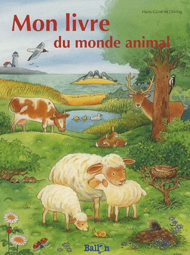 Hans-Günther Döring - Mon livre du monde animal.