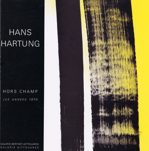 Hans Hartung - Hors champ - Les années 1970.