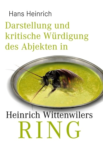 Darstellung und kritische Würdigung des Abjekten in Heinrich Wittenwilers „Ring“