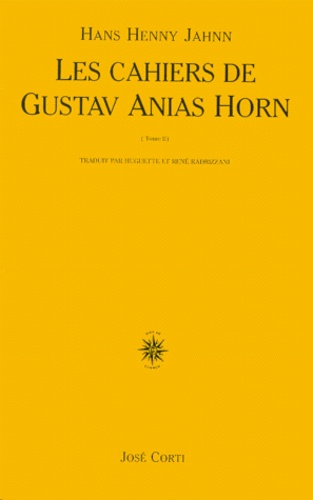 Hans-Henny Jahnn - Les Cahiers De Gustav Anias Horn. Tome 2.