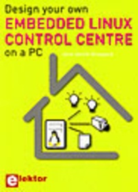 Hans Henrik Skovgaard - Design your own embedded Linux control centre on a PC.