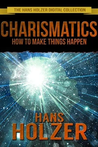 Charismatics: How to Make Things Happen