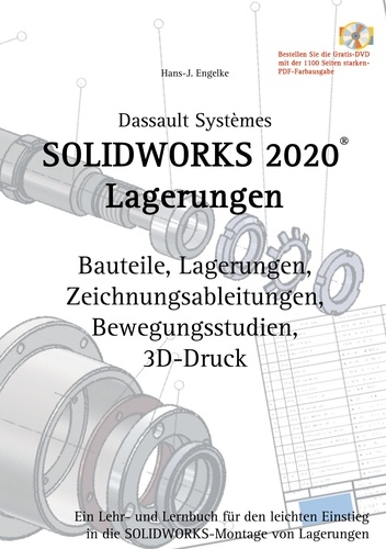 Hans-J. Engelke - Solidworks 2020 Lagerungen - Ein Lehr- und Lernbuch für den leichten Einstieg in die Solidworks-Montage von Lagerungen.