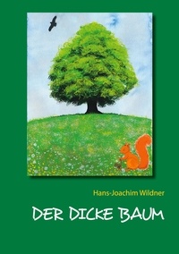 Hans-Joachim Wildner - Der dicke Baum.