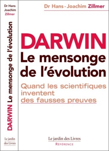 Hans-Joachim Zillmer - Darwin : le mensonge de l'Evolution.