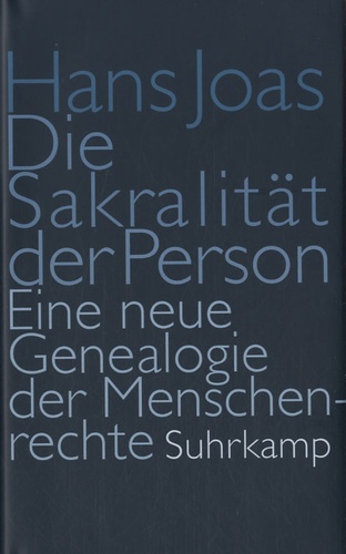Hans Joas - Die Sakralität der Person.