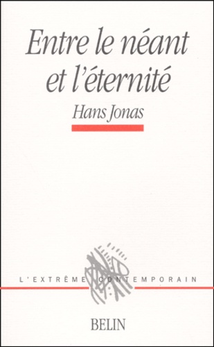 Hans Jonas - Entre le néant et l'éternité.