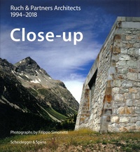 Hans-Jörg Ruch et Franz Wanner - Close-up - Ruch & Partner Architects 1994-2018.