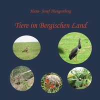 Hans-Josef Hungenberg - Tiere im Bergischen Land.