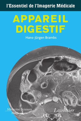 Hans-Jürgen Brambs - Appareil digestif l'essentiel de l'imagerie médicale.
