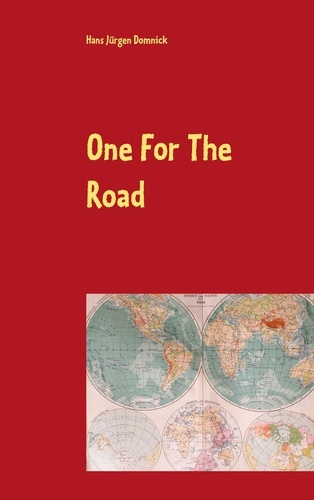 One For The Road. Ein Leben in Bewegung - Fünfzig Jahre Unterwegs