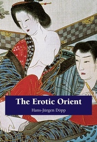 Hans-Jürgen Döpp - The Erotic Orient.