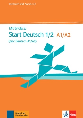 Hans-Jürgen Hantschel et Verena Klotz - Mit Erfolg Zu Start Deutsch A1-A2. 1 CD audio