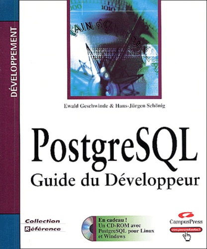 Hans-Jürgen Schönig et Ewald Geschwinde - PostgreSQL - Guide du développeur. 1 Cédérom