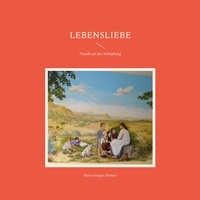 Livres en téléchargement gratuit Lebensliebe  - Freude an der Schöpfung PDF RTF iBook in French 9783756865505