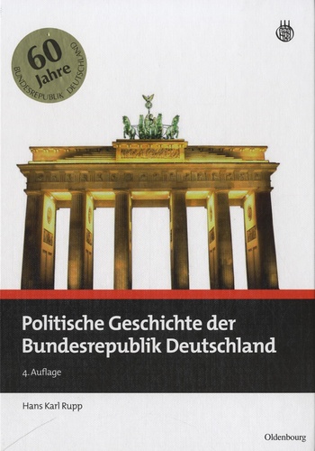 Hans Karl Rupp - Politische Geschichte der Bundesrepublik Deutschland.