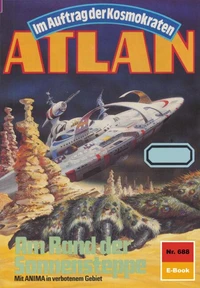 Atlan 688: Am Rand der Sonnensteppe