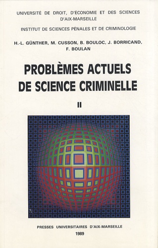 Hans-Ludwig Günther et Maurice Cusson - Problèmes actuels de science criminelle - Tome 2.