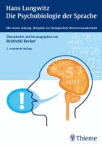 Hans Lungwitz - Die Psychobiologie der Sprache - Mit einem Anhang: Beispiele zur biologischen Wortverwandtschaft.