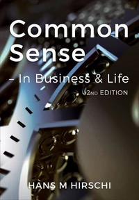 Common Sense - In Business &amp; Life (2nd Edition)