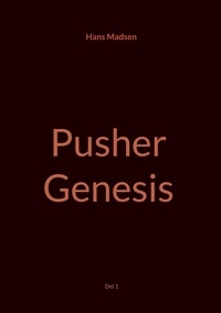 Hans Madsen - Pusher - Genesis.