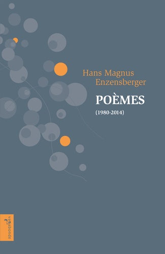 Hans Magnus Enzensberger - Poèmes (1980-2014).