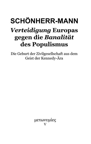 Verteidigung Europas gegen die Banalität des Populismus. Die Geburt der Zivilgesellschaft aus dem Geist der Kennedy-Ära