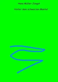 Hinter dem schwarzen Mantel