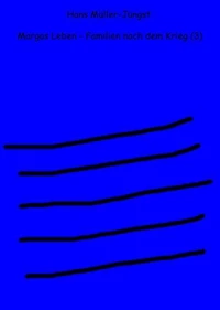 Margas Leben - Familien nach dem Krieg (3)