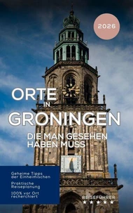 Orte in Groningen die man gesehen haben muss
