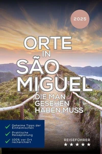 Orte in São Miguel, die man gesehen haben muss