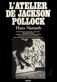 Hans Namuth - L'atelier de Jackson Pollock.