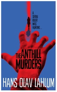 Hans Olav Lahlum - The Anthill Murders.