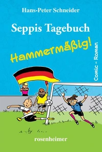 Seppis Tagebuch - Hammermäßig!: Ein Comic-Roman Band 6