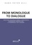 From Monologue to Dialogue. Creating dialogue from a horizontal leadership perspective. A handbook for leaders