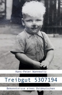 Hans-Peter Wannewitz - Treibgut 5307194 - Autobiografische Skizzen, Reportagen, Essays, Glossen, Gedichte, Gedankensplitter, Sonstige Versatzstücke.