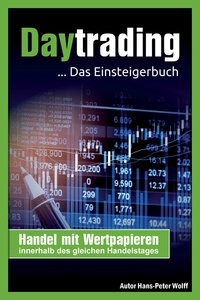 Hans-Peter Wolff - Daytrading - Das Einsteigerbuch.