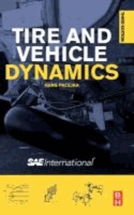 Hans (Professor of Vehicle Eng Pacejka - Tire and Vehicle Dynamics.