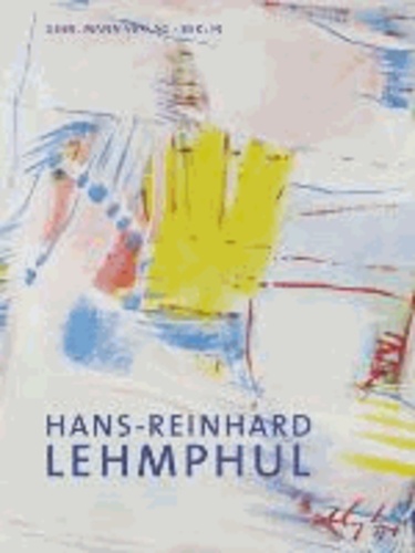 Hans-Reinhard Lehmphul - Monographie und Werkverzeichnis der Gemälde.