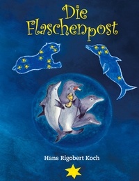 Hans Rigobert Koch - Die Flaschenpost.