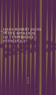Hans Robert Jauss - Petite Apologie de l'expérience esthétique.