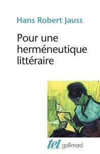 Hans-Robert Jauss et Maurice Jacob - Pour une herméneutique littéraire.